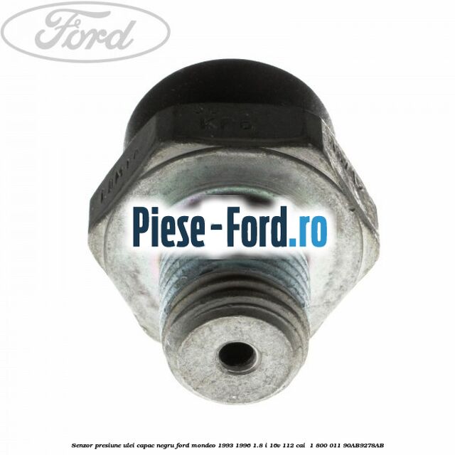 Senzor presiune ulei capac negru Ford Mondeo 1993-1996 1.8 i 16V 112 cai  #32D6301909