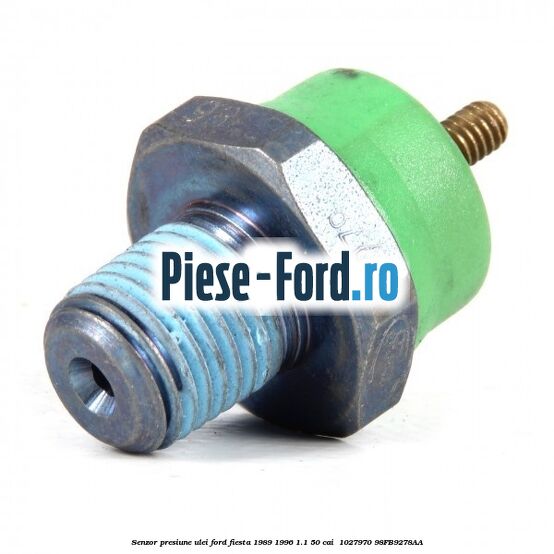 Senzor presiune ulei Ford Fiesta 1989-1996 1.1 50 cai  #47A52921EA