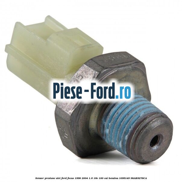 Senzor presiune ulei Ford Focus 1998-2004 1.6 16V 100 cai benzina #EDFB75DEC7