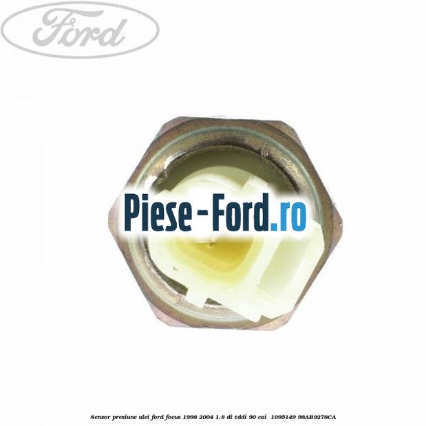 Senzor presiune ulei Ford Focus 1998-2004 1.8 DI/TDDi 90 cai  #CA99CA56E6