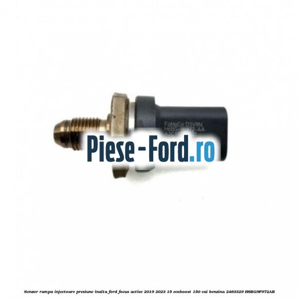 Senzor rampa injectoare presiune inalta Ford Focus Active 2019-2023 1.5 EcoBoost 150 cai #41FE3AE926