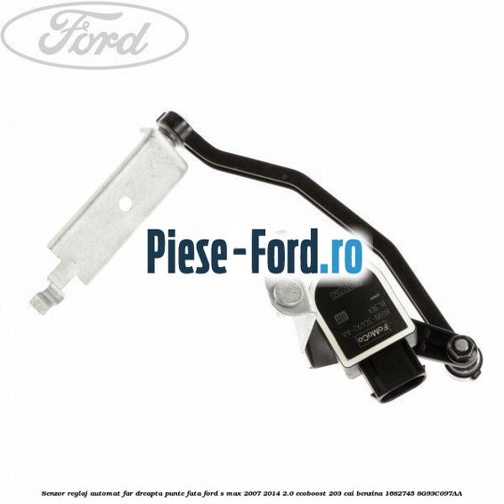 Senzor reglaj automat far dreapta punte fata Ford S-Max 2007-2014 2.0 EcoBoost 203 cai benzina