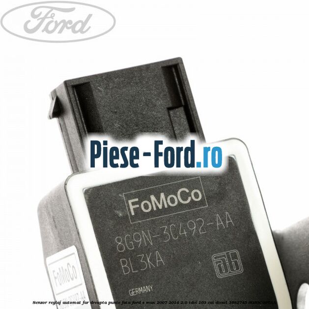 Senzor reglaj automat far dreapta punte fata Ford S-Max 2007-2014 2.0 TDCi 163 cai diesel