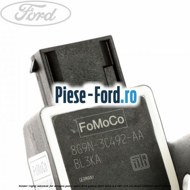 Senzor reglaj automat far dreapta punte spate Ford Galaxy 2007-2014 2.2 TDCi 175 cai diesel
