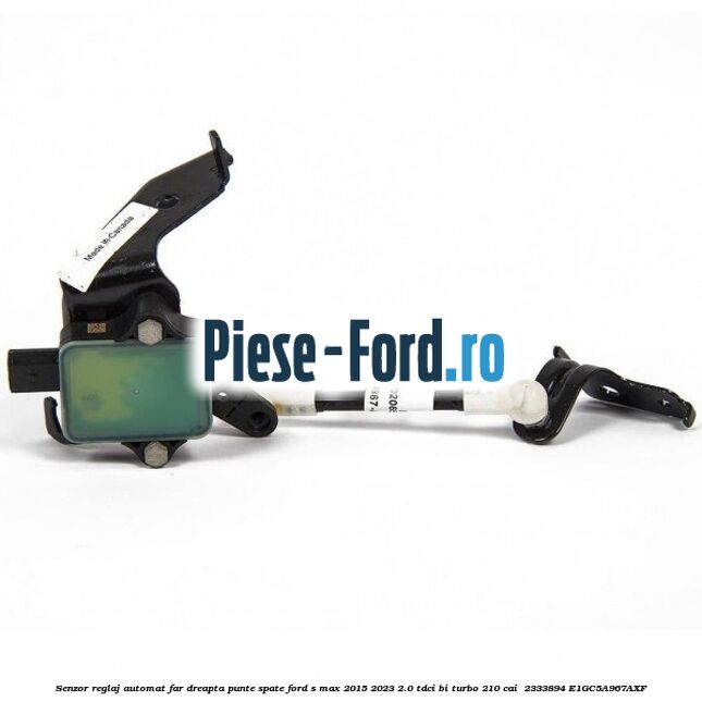 Senzor reglaj automat far dreapta punte spate Ford S-Max 2015-2023 2.0 TDCi BI-Turbo 210 cai  #7A8E6941CC