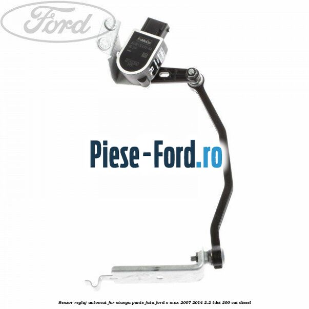 Senzor reglaj automat far stanga punte fata Ford S-Max 2007-2014 2.2 TDCi 200 cai diesel