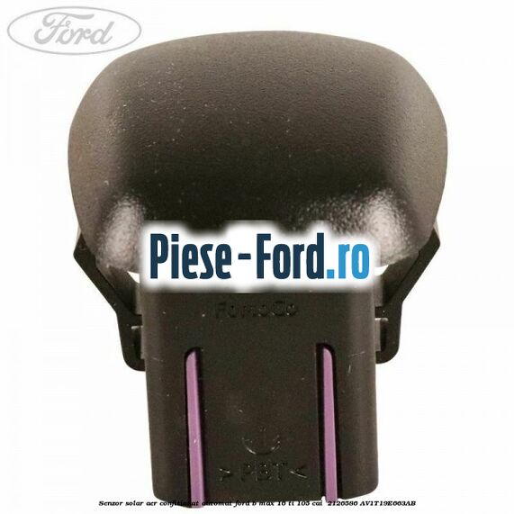 Senzor solar aer confitionat automat Ford B-Max 1.6 Ti 105 cai #64FB4E9DF9