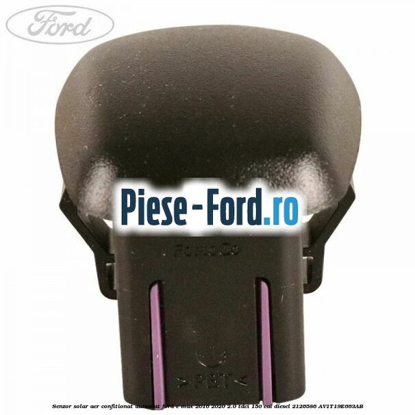 Senzor solar aer confitionat automat Ford C-Max 2016-2020 2.0 TDCi 150 cai #8AB1AD0D94