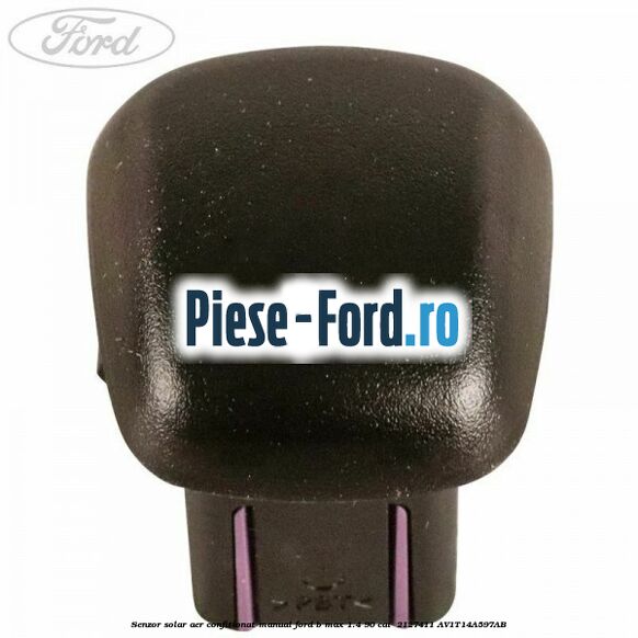 Senzor solar aer confitionat manual Ford B-Max 1.4 90 cai  #A2AF6B8A1C