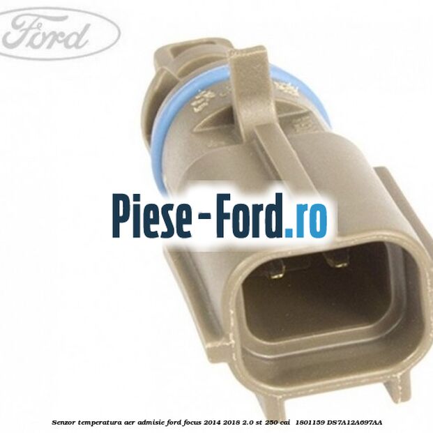 Senzor temperatura aer admisie Ford Focus 2014-2018 2.0 ST 250 cai #C6BA972295 Senzor temperatura aer admisie Ford Focus 2014-2018 2.0 ST 250 cai #C6BA972295