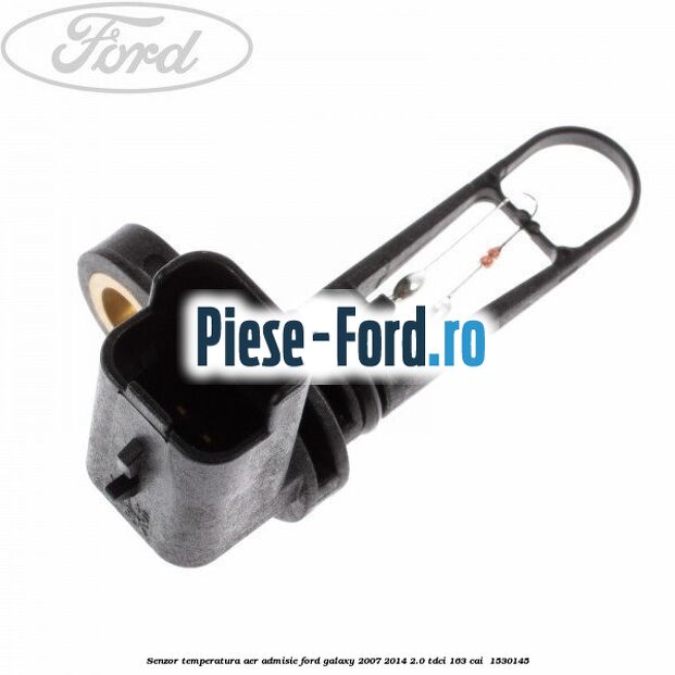 Senzor temperatura aer admisie Ford Galaxy 2007-2014 2.0 TDCi 163 cai  #341A6DEFAA