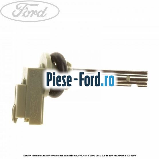 Senzor temperatura aer conditionat, climatronic Ford Fiesta 2008-2012 1.6 Ti 120 cai