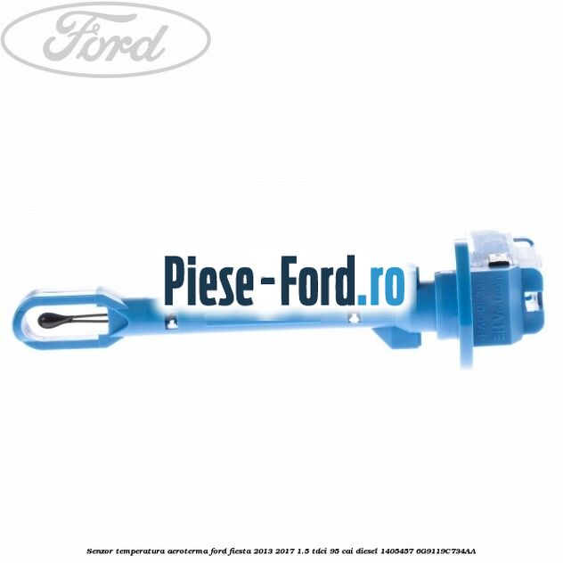 Senzor temperatura aeroterma Ford Fiesta 2013-2017 1.5 TDCi 95 cai diesel