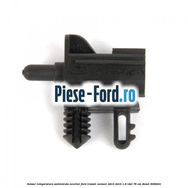 Senzor temperatura ambientala exterior Ford Transit Connect 2013-2018 1.6 TDCi 75 cai #E548C5EF18