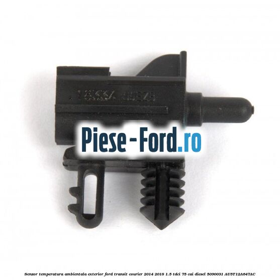 Senzor temperatura ambientala exterior Ford Transit Courier 2014-2018 1.5 TDCi 75 cai diesel #E279281D5D