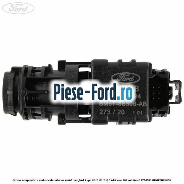 Senzor temperatura ambientala interior, umiditate Ford Kuga 2013-2016 2.0 TDCi 4x4 163 cai diesel #BA0E7578B8