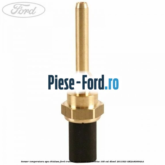 Senzor temperatura apa chiulasa Ford Transit 2019-2023 2.0 EcoBlue 105 cai diesel #D6970D5B12