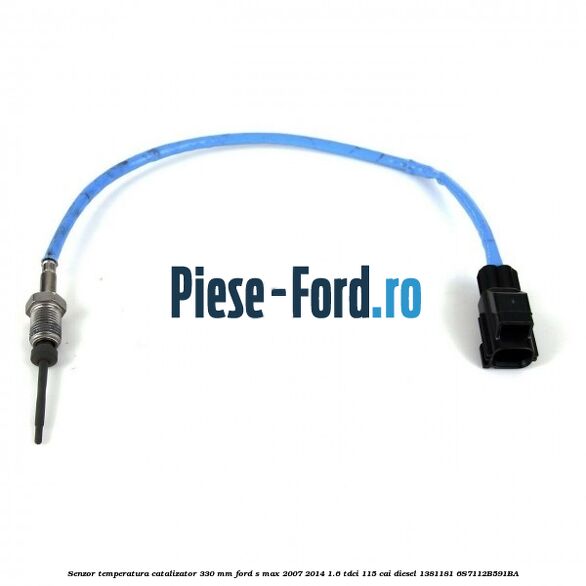 Senzor temperatura catalizator Ford S-Max 2007-2014 1.6 TDCi 115 cai diesel