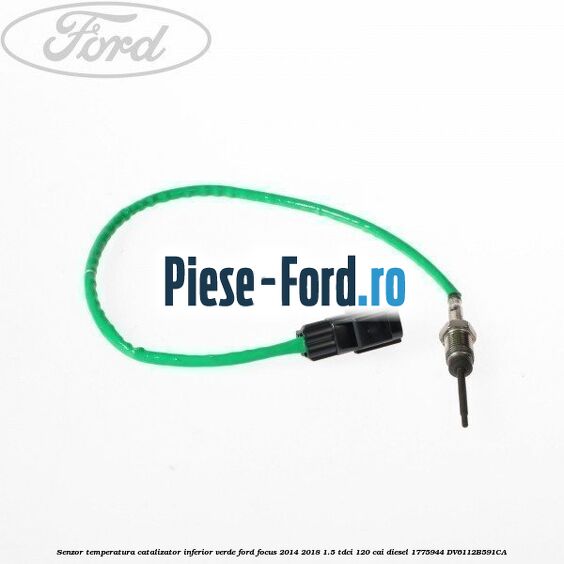 Senzor temperatura catalizator inferior, verde Ford Focus 2014-2018 1.5 TDCi 120 cai diesel