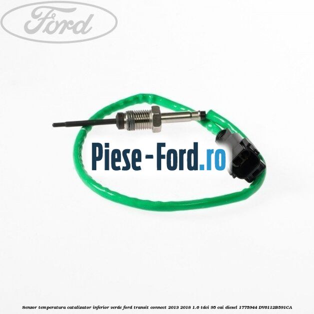 Senzor temperatura catalizator inferior verde Ford Transit Connect 2013-2018 1.6 TDCi 95 cai diesel #53734E5D45