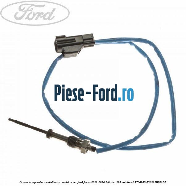 Senzor temperatura catalizator model lung Ford Focus 2011-2014 2.0 TDCi 115 cai diesel
