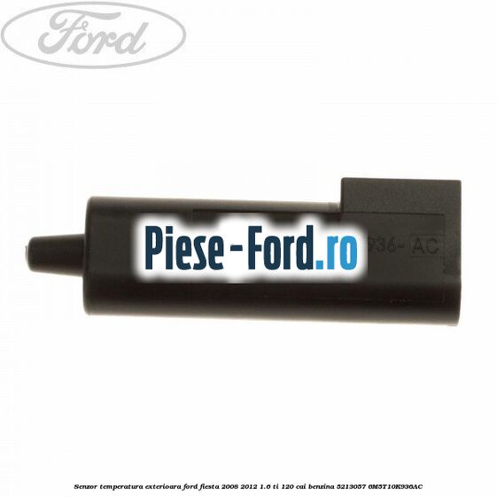 Senzor ploaie Ford Fiesta 2008-2012 1.6 Ti 120 cai benzina