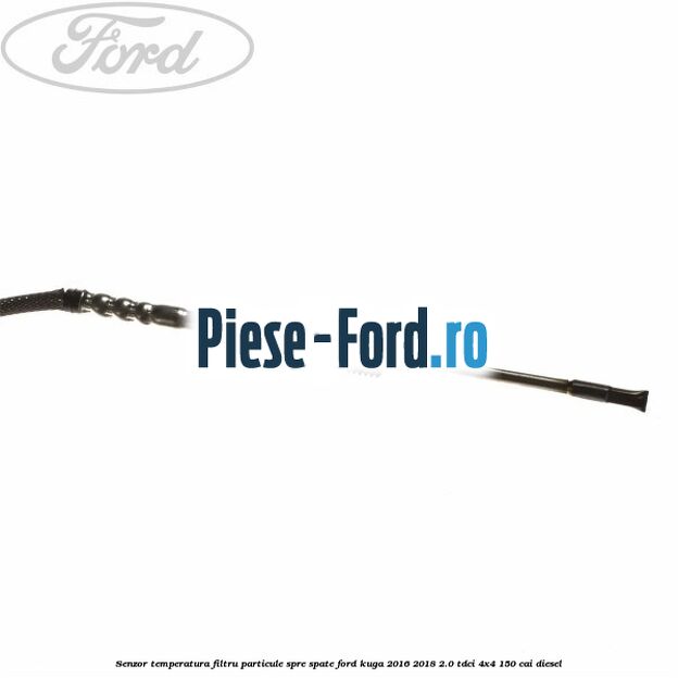 Senzor temperatura filtru particule spre spate Ford Kuga 2016-2018 2.0 TDCi 4x4 150 cai diesel