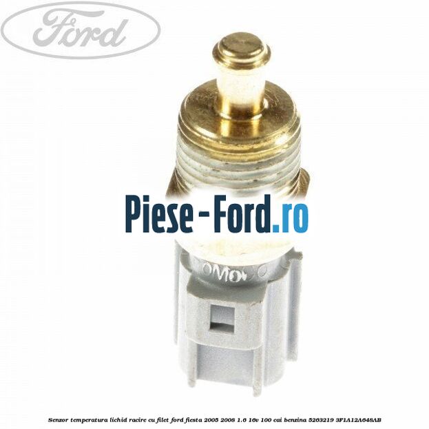 Senzor de temperatura exterioara Ford Fiesta 2005-2008 1.6 16V 100 cai benzina