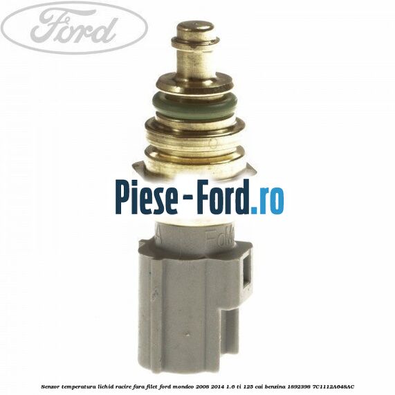 Senzor temperatura lichid racire fara filet Ford Mondeo 2008-2014 1.6 Ti 125 cai benzina