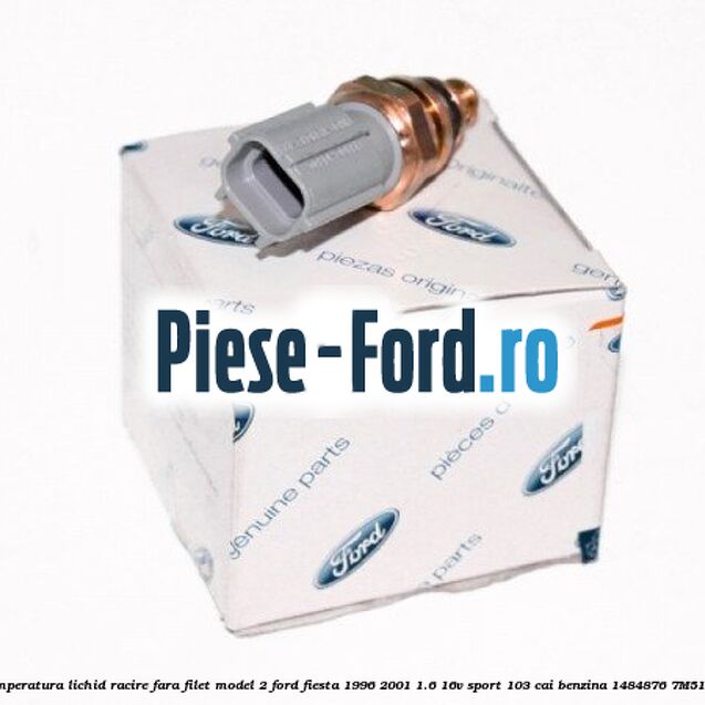 Senzor temperatura lichid racire fara filet model 2 Ford Fiesta 1996-2001 1.6 16V Sport 103 cai benzina #CF32AD10AF