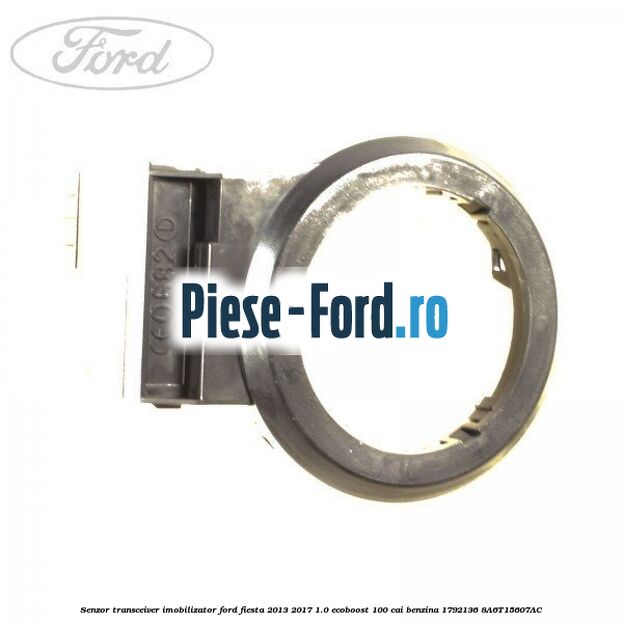 Senzor transceiver imobilizator Ford Fiesta 2013-2017 1.0 EcoBoost 100 cai benzina