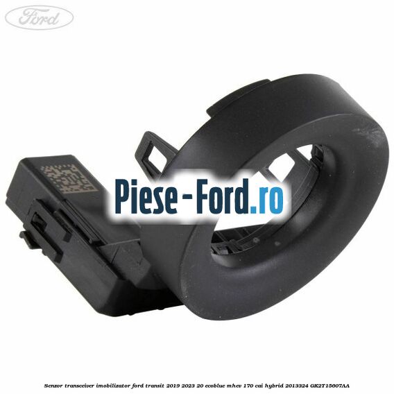 Senzor transceiver imobilizator Ford Transit 2019-2023 2.0 EcoBlue mHEV 170 cai #33F3DD84A6