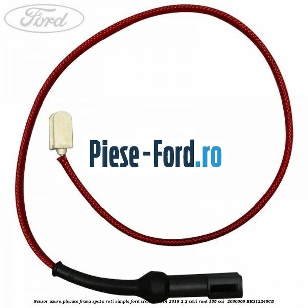 Senzor uzura placute frana spate roti simple Ford Transit 2014-2018 2.2 TDCi RWD 135 cai  #CF4C9DF7EB