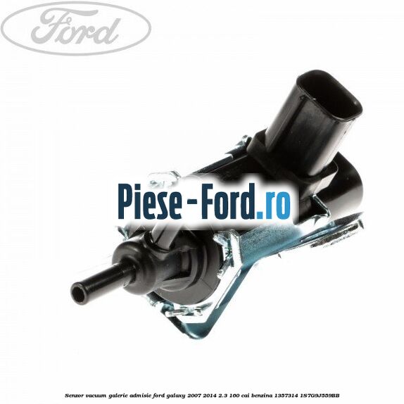 Senzor vacuum galerie admisie Ford Galaxy 2007-2014 2.3 160 cai benzina #5CDF652407