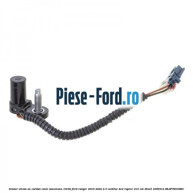 Senzor viteza ax cardan cutie automata 10R80 Ford Ranger 2019-2022 2.0 EcoBlue 4x4 Raptor 213 cai diesel #63AB5E2CEE