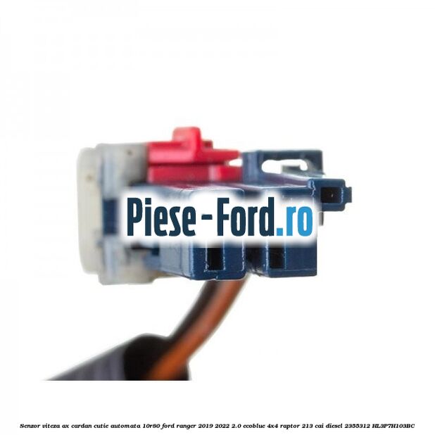 Senzor viteza ax cardan cutie automata 10R80 Ford Ranger 2019-2022 2.0 EcoBlue 4x4 Raptor 213 cai diesel #63AB5E2CEE