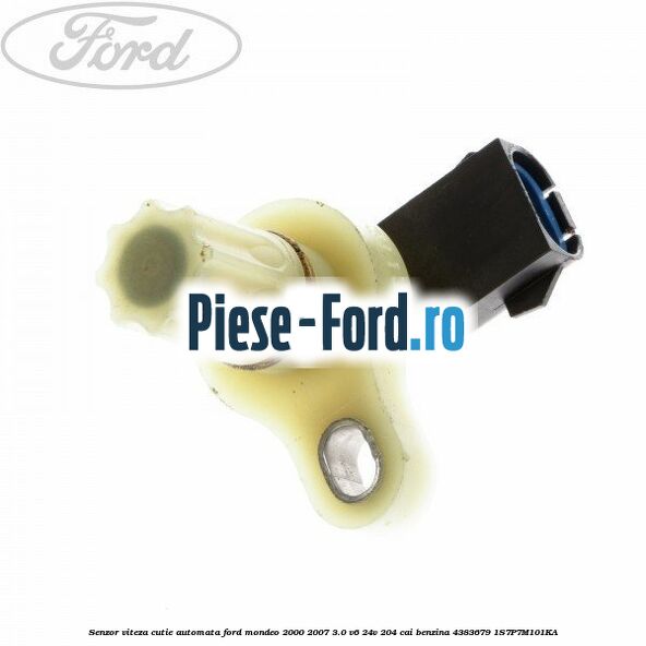 Senzor viteza cutie automata Ford Mondeo 2000-2007 3.0 V6 24V 204 cai benzina
