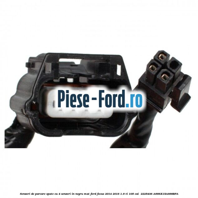 Senzori de parcare spate, cu 4 senzori in negru mat Ford Focus 2014-2018 1.6 Ti 105 cai  #B1BEA051BE
