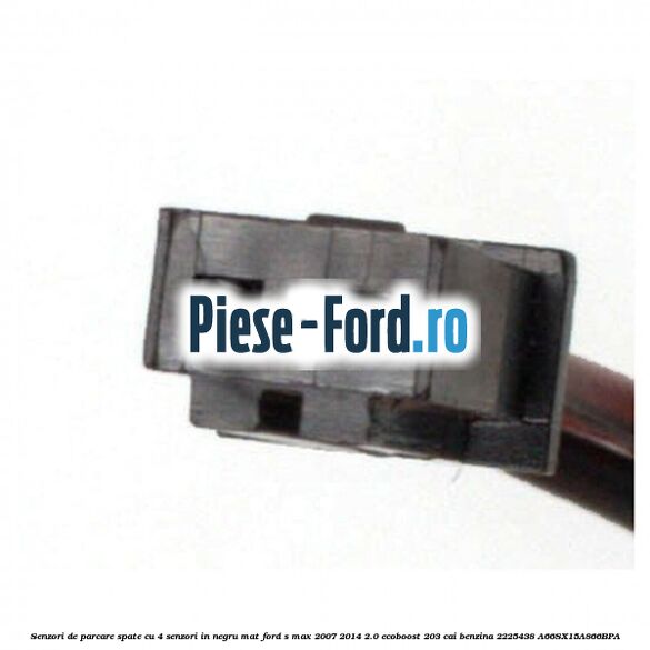 Senzori de parcare spate, cu 4 senzori in negru mat Ford S-Max 2007-2014 2.0 EcoBoost 203 cai benzina