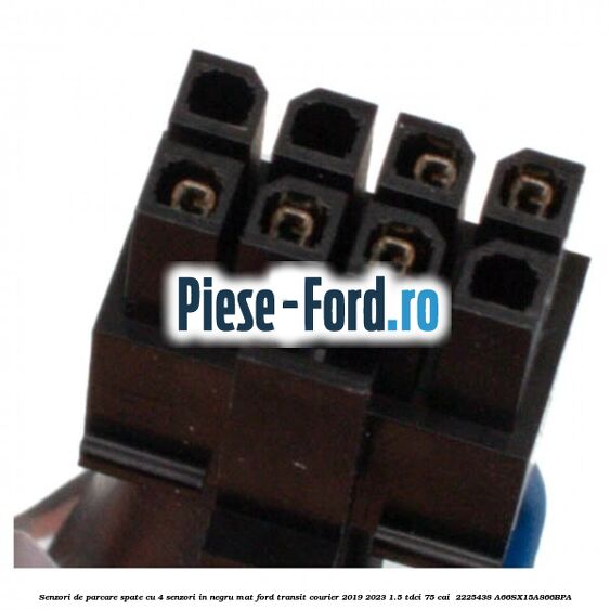 Senzori de parcare spate, cu 4 senzori in negru mat Ford Transit Courier 2019-2023 1.5 TDCi 75 cai  #357E57C43A