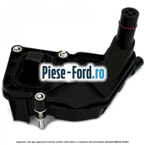 Separator ulei spre spate Ford Tourneo Connect 2019-2023 1.0 EcoBoost 100 cai benzina #5219B4E707