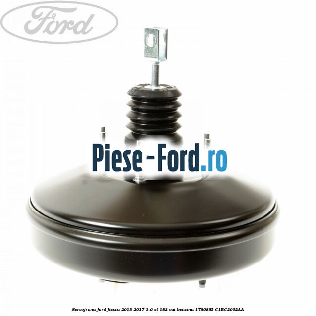 Pompa servofrana model ESP Ford Fiesta 2013-2017 1.6 ST 182 cai benzina