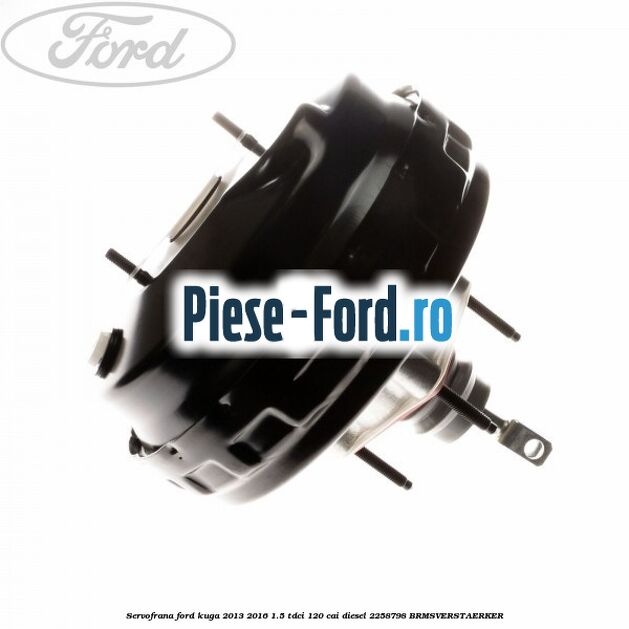 Servofrana Ford Kuga 2013-2016 1.5 TDCi 120 cai diesel