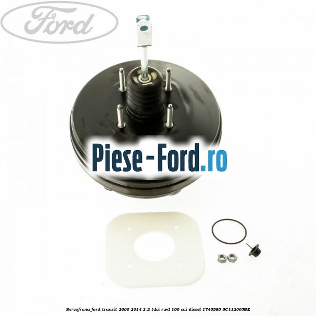 Servofrana Ford Transit 2006-2014 2.2 TDCi RWD 100 cai diesel