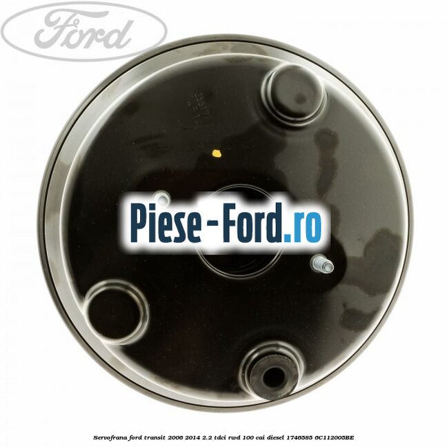 Servofrana Ford Transit 2006-2014 2.2 TDCi RWD 100 cai diesel #7899A9F7E3
