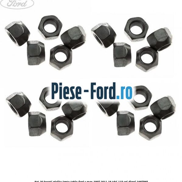 Set 20 bucati piulite janta tabla Ford C-Max 2007-2011 1.8 TDCi 115 cai #2CA1287794