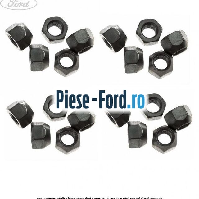 Set 20 bucati piulite janta tabla Ford C-Max 2016-2020 2.0 TDCi 150 cai #0617F3DF13