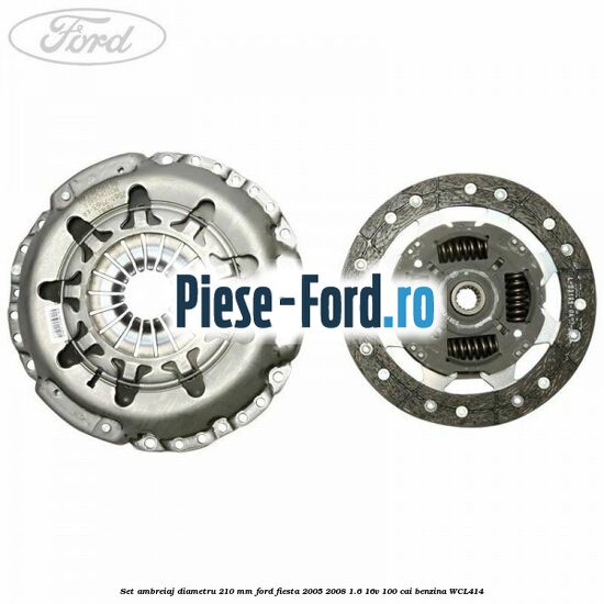 Disc ambreiaj Ford Fiesta 2005-2008 1.6 16V 100 cai benzina