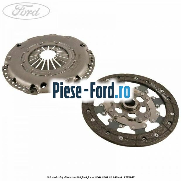 Set ambreiaj diametru 228 Ford Focus 2004-2007 2.0 145 cai #E395207FE6