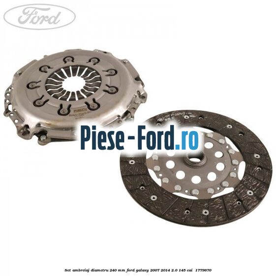 Set ambreiaj diametru 240 mm Ford Galaxy 2007-2014 2.0 145 cai  #68034DA515